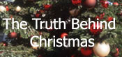 The Truth Behind Christmas